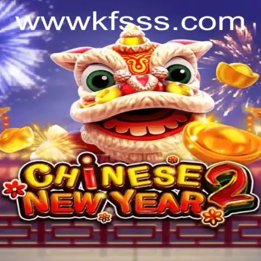 Exploring the Exciting World of CHINESENEWYEAR2 and the Key Features of kfsss PH Login